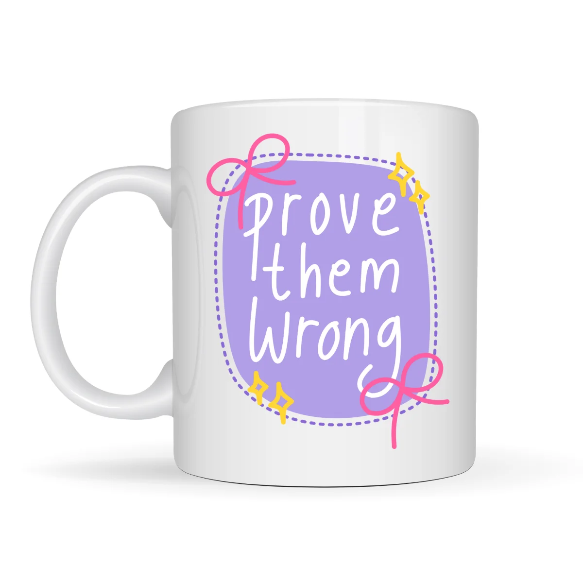 Prove Them Wrong Porselen Kupa MODEL 128 – Motivasyon Mesajlı Kahve Kupası, İlham Veren Hediye, Ofis & Ev Kullanımı