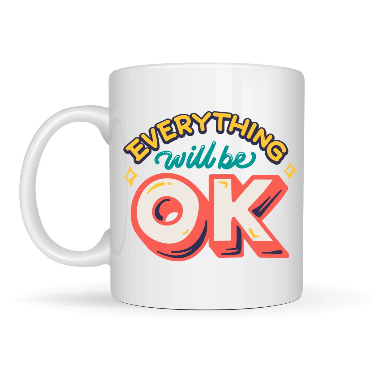 Everything Will Be OK Yazılı Porselen Kupa MODEL 143 – "HERŞEY YOLUNA GİRECEK" Motivasyonel Tasarım, Sıcacık Hediye Kupası, Kahve & Çay Kupası