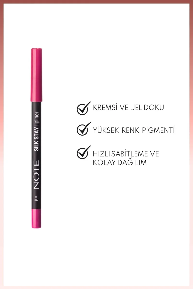Cosmetics Silk Stay Lipliner Suya Dayanıklı İpeksi Dudak Kalemi - 06 Pink - Pembe